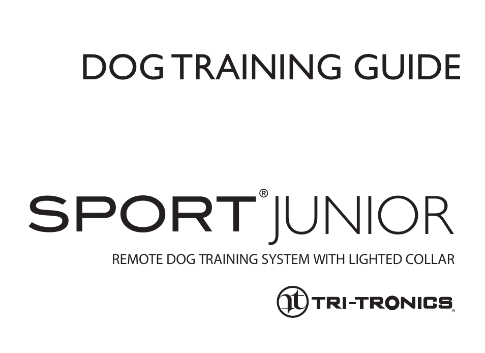 Junior, Sport, Dog training guide | Tri-Tronics Sport Junior G3 User Manual | Page 2 / 26