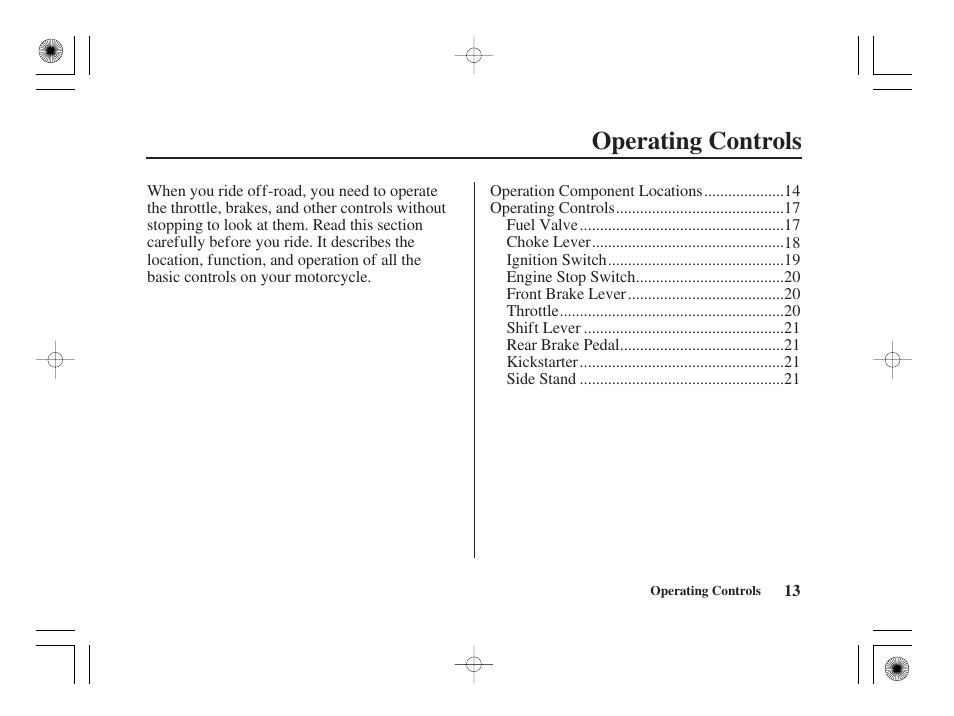 Operating controls | HONDA CRF50F User Manual | Page 21 / 172