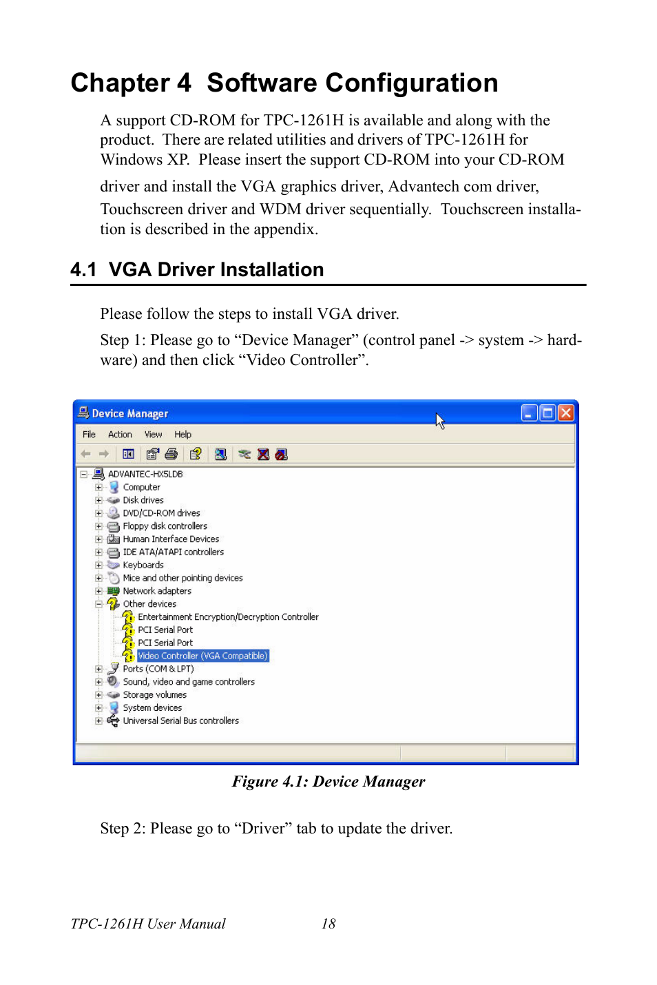 Chapter 4 software configuration, 1 vga driver installation, Figure 4.1: device manager | Chapter, 4 software configuration, Vga driver installation, Figure 4.1:device manager | Advantech TPC-1261H User Manual | Page 28 / 106