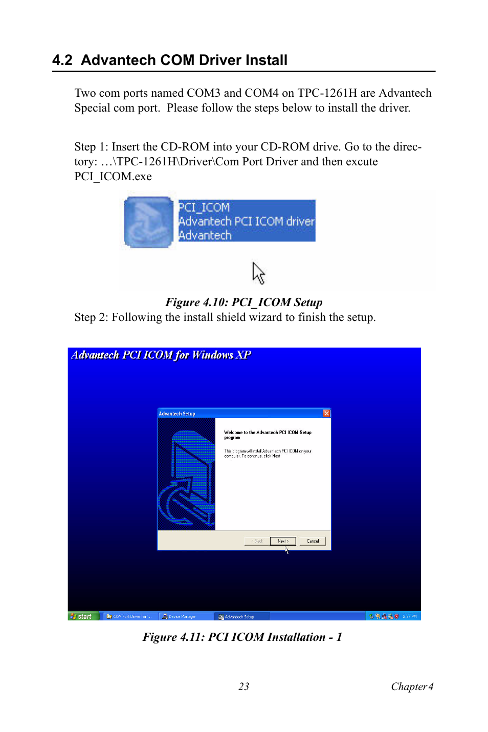 2 advantech com driver install, Figure 4.10: pci_icom setup, Figure 4.11: pci icom installation - 1 | Advantech com driver install | Advantech TPC-1261H User Manual | Page 33 / 106
