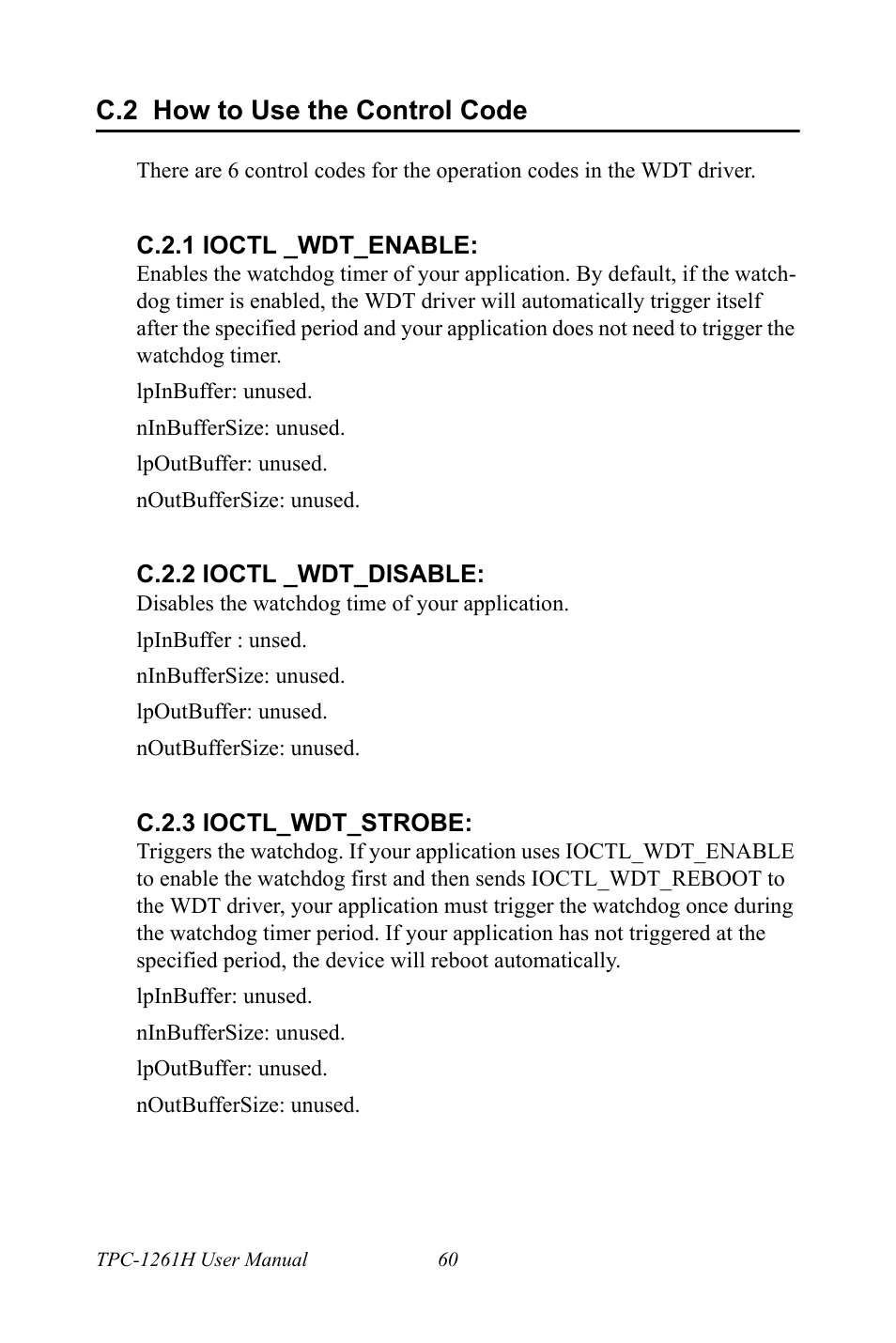 C.2 how to use the control code, C.2.1 ioctl _wdt_enable, C.2.2 ioctl _wdt_disable | C.2.3 ioctl_wdt_strobe, How to use the control code, C.2.2 ioctl _wdt_disable: c.2.3 ioctl_wdt_strobe | Advantech TPC-1261H User Manual | Page 70 / 106