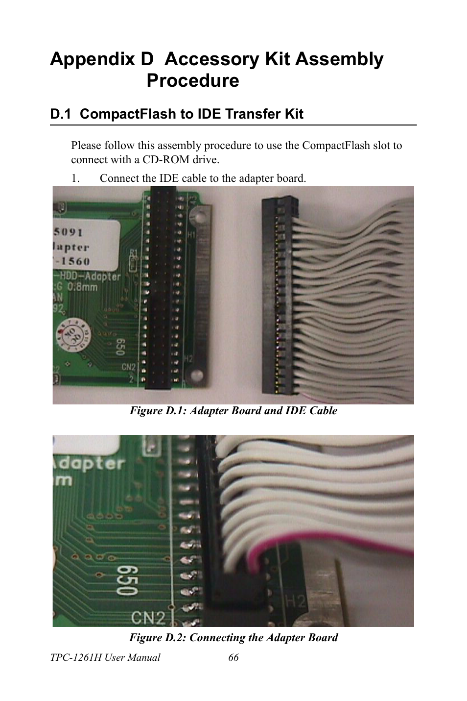 Appendix d accessory kit assembly procedure, D.1 compactflash to ide transfer kit, Figure d.1: adapter board and ide cable | Figure d.2: connecting the adapter board, Compactflash to ide transfer kit | Advantech TPC-1261H User Manual | Page 76 / 106