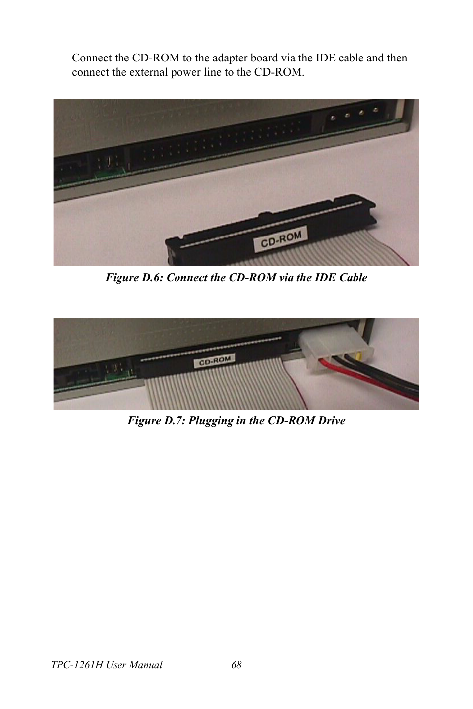 Figure d.6: connect the cd-rom via the ide cable, Figure d.7: plugging in the cd-rom drive | Advantech TPC-1261H User Manual | Page 78 / 106