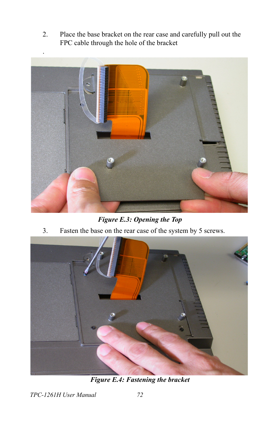 Figure e.3: opening the top, Figure e.4: fastening the bracket | Advantech TPC-1261H User Manual | Page 82 / 106