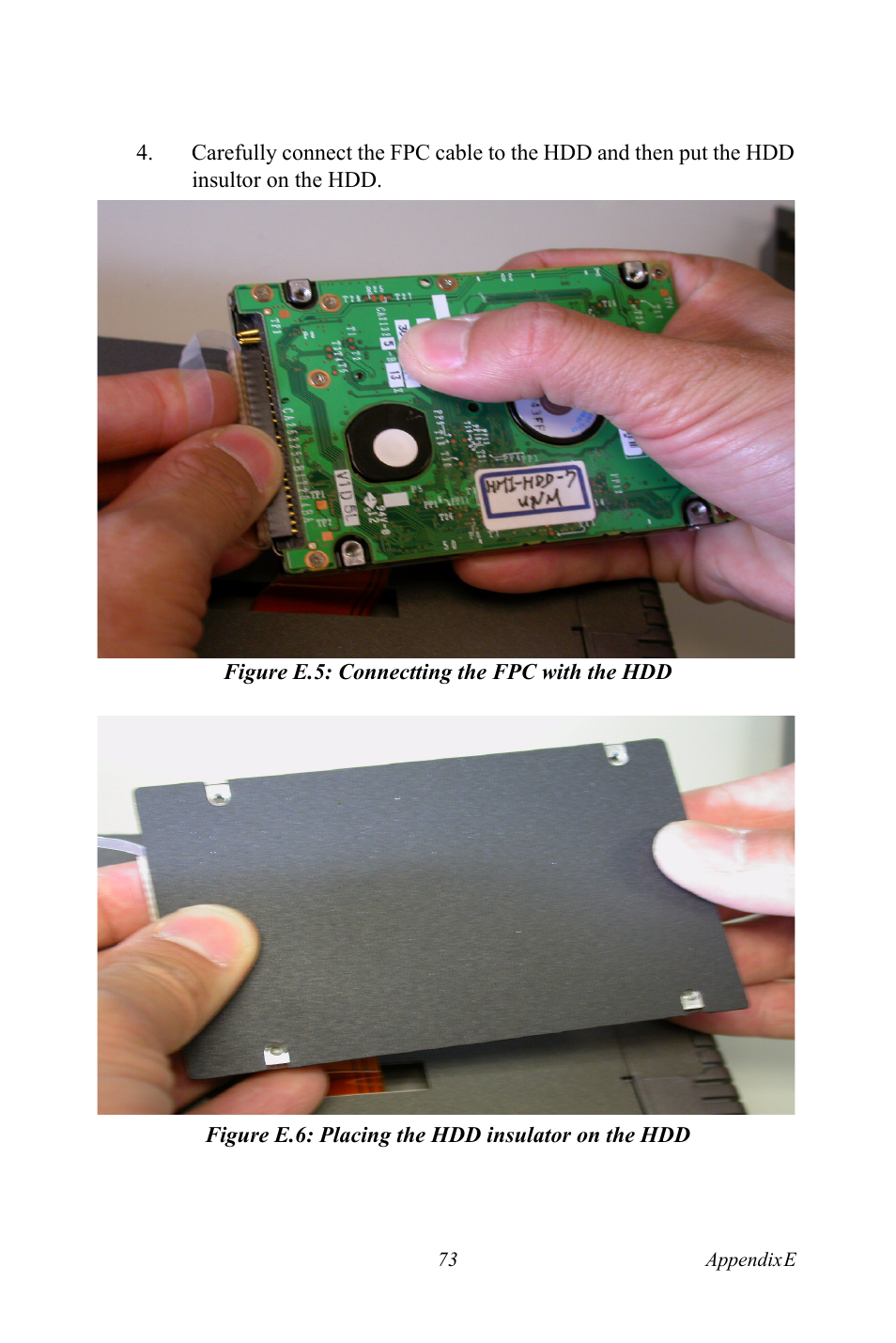 Figure e.5: connectting the fpc with the hdd, Figure e.6: placing the hdd insulator on the hdd | Advantech TPC-1261H User Manual | Page 83 / 106