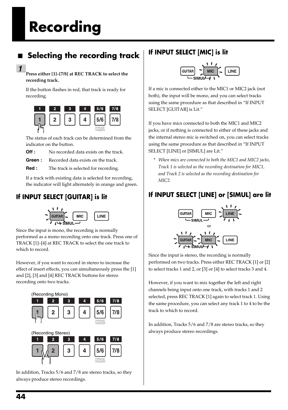 Recording, Selecting the recording track, If input select [guitar] is lit | If input select [mic] is lit, If input select [line] or [simul] are lit | Boss Audio Systems BR-600 User Manual | Page 44 / 228