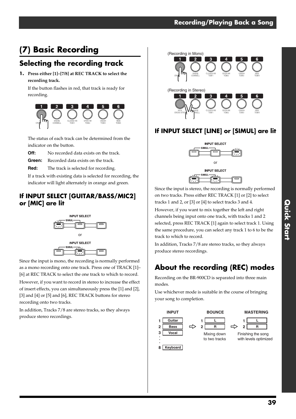 7) basic recording, Selecting the recording track, About the recording (rec) modes | Basic recording (p. 39, p. 48), Quick start, 39 recording/playing back a song, If input select [line] or [simul] are lit | Boss Audio Systems BR-900CD User Manual | Page 39 / 232