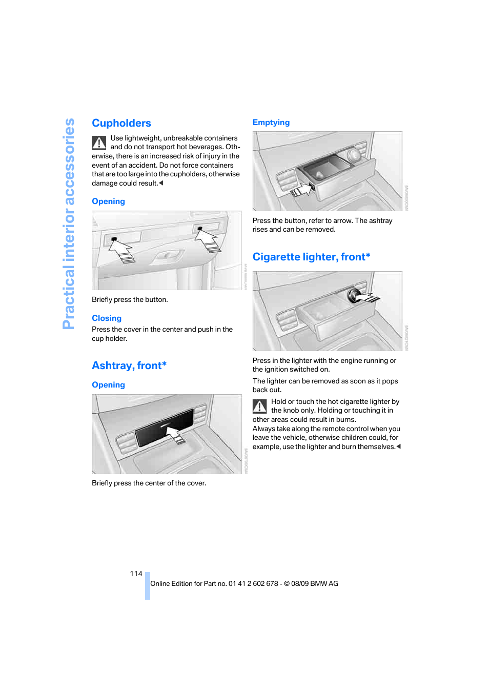 Cupholders, Ashtray, front, Cigarette lighter, front | Practical interi or acc ess orie s | BMW 528I XDRIVE User Manual | Page 116 / 271