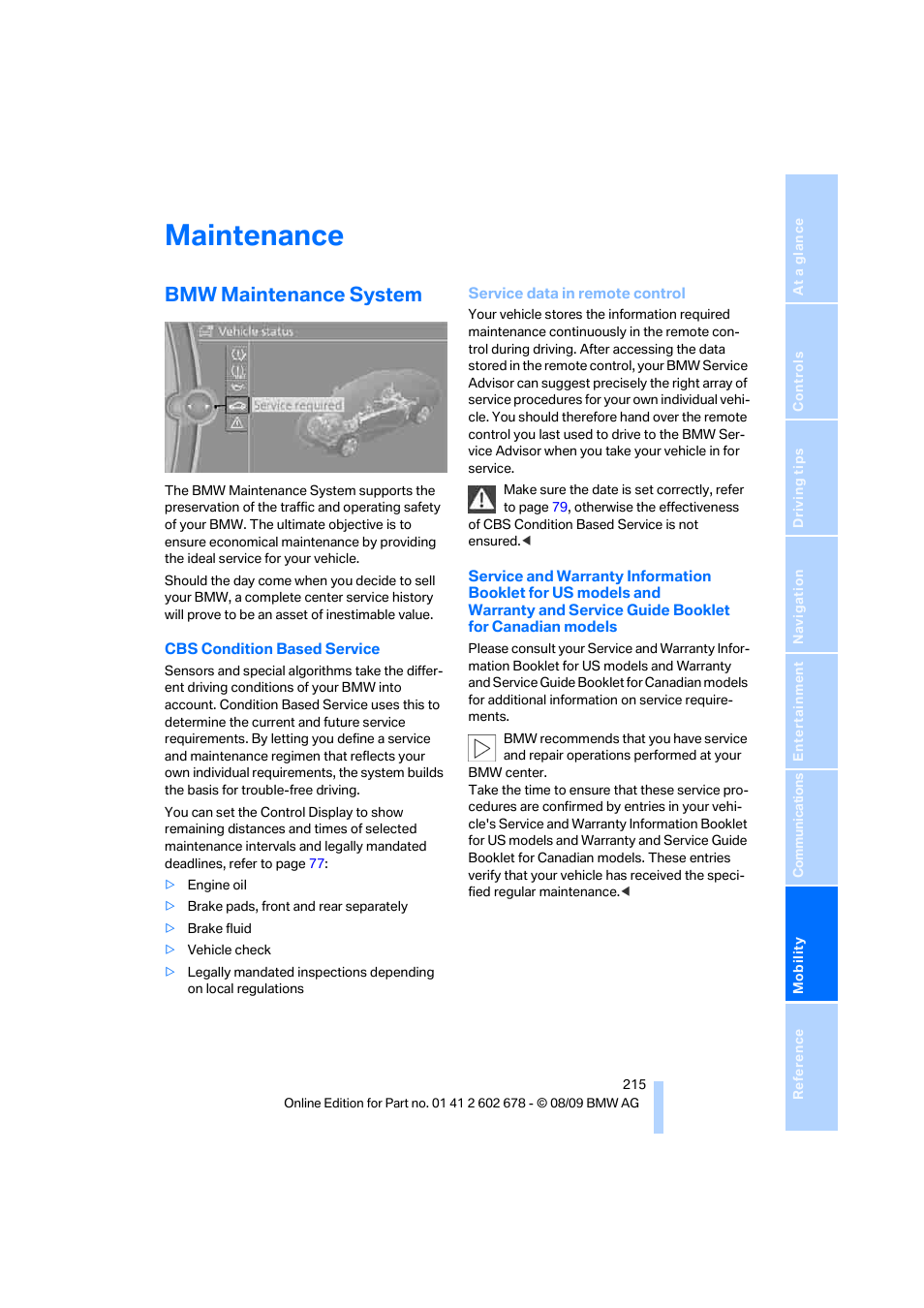 Maintenance, Bmw maintenance system, Ser- vice data in remote control | BMW 528I XDRIVE User Manual | Page 217 / 271