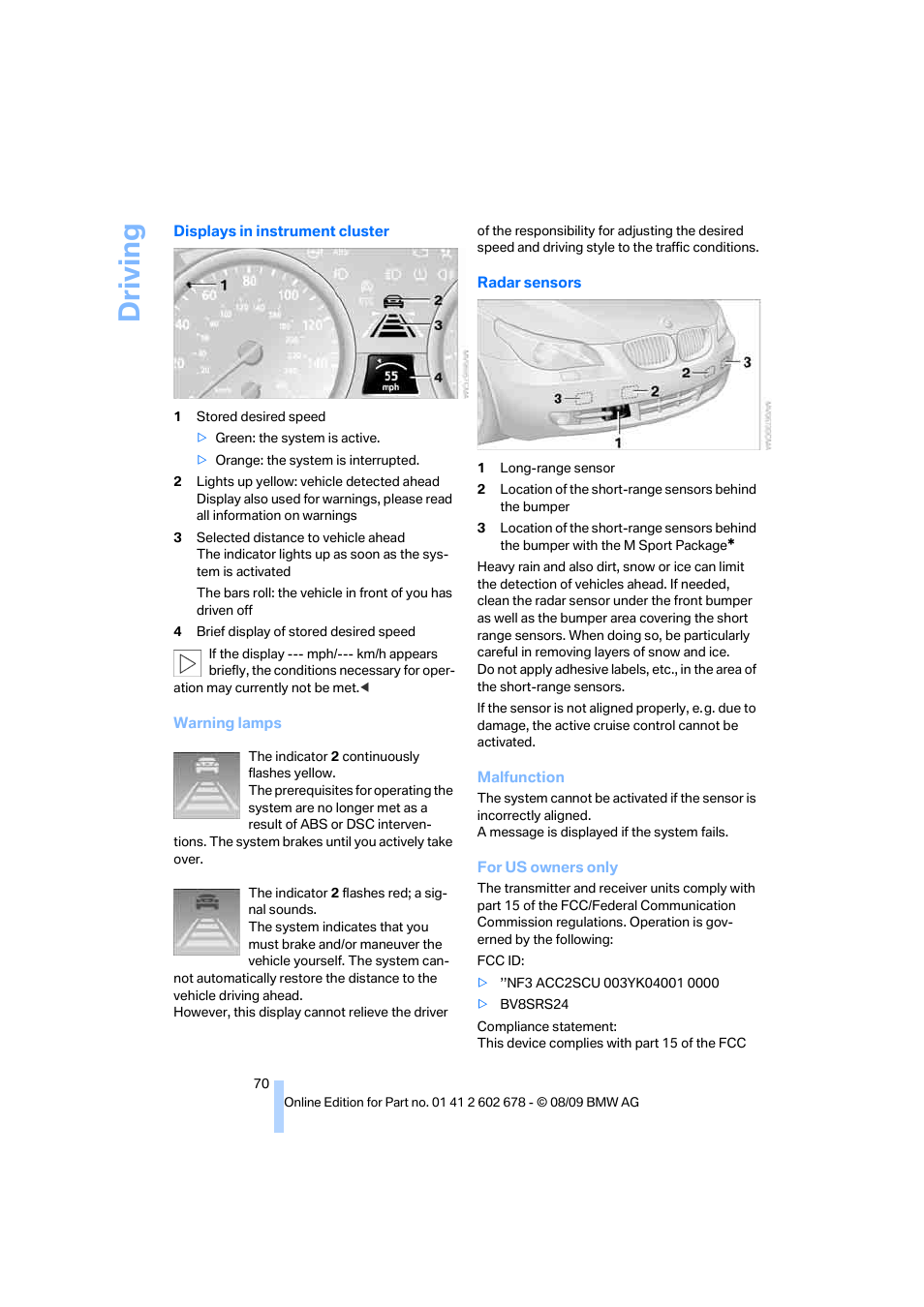 Driving | BMW 528I XDRIVE User Manual | Page 72 / 271