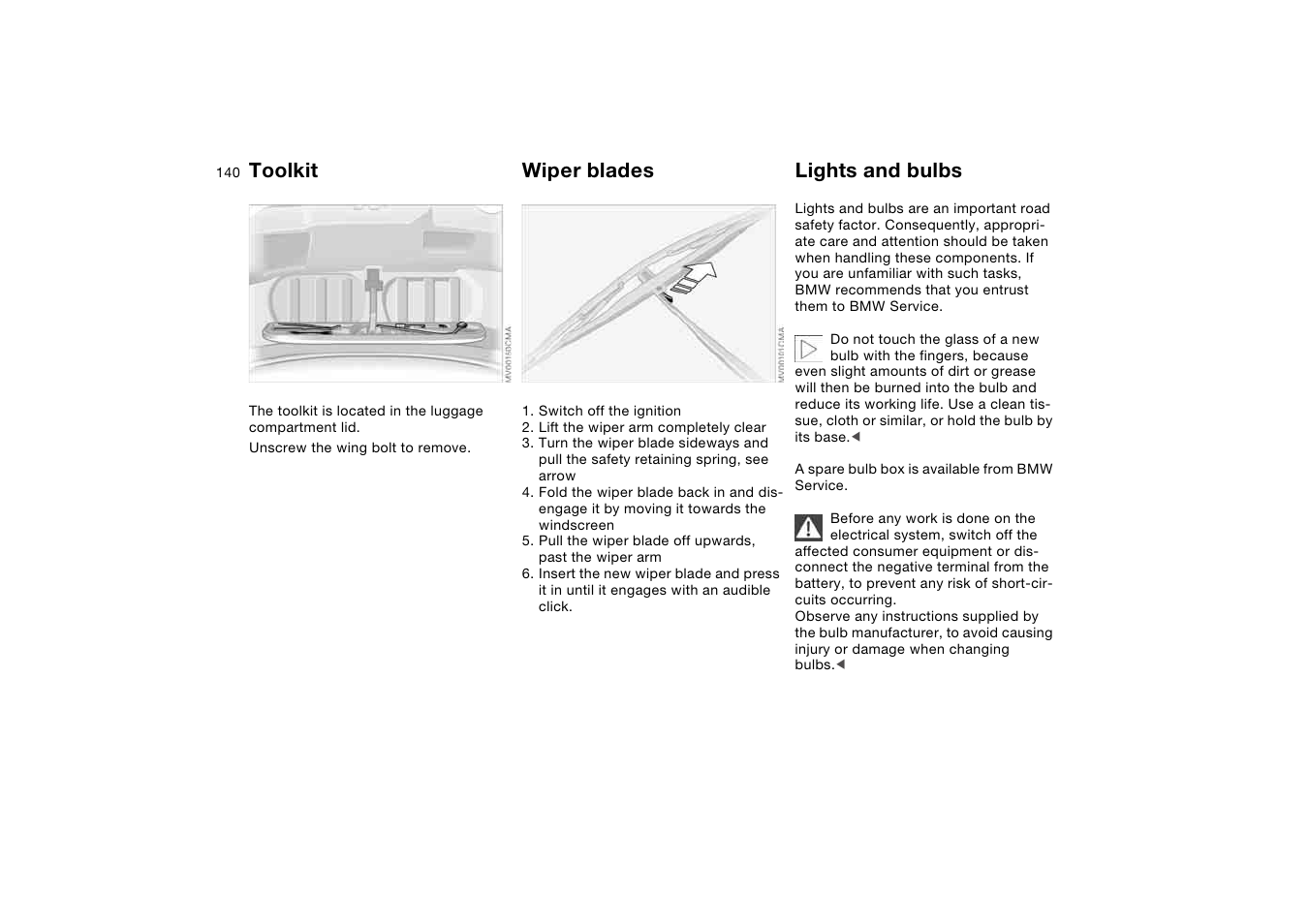 Replacing parts, Toolkit, Wiper blades | Lights and bulbs, To move the | BMW AG User Manual | Page 140 / 186