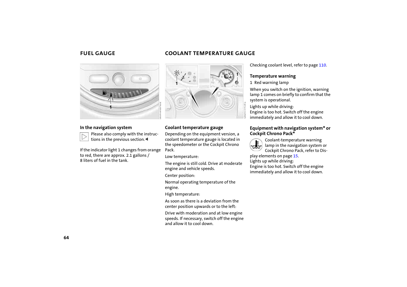 Coolant temperature gauge, Ngine coolant temperature gauge, Have the | BMW 2004 Mini Convertible Cooper User Manual | Page 66 / 165