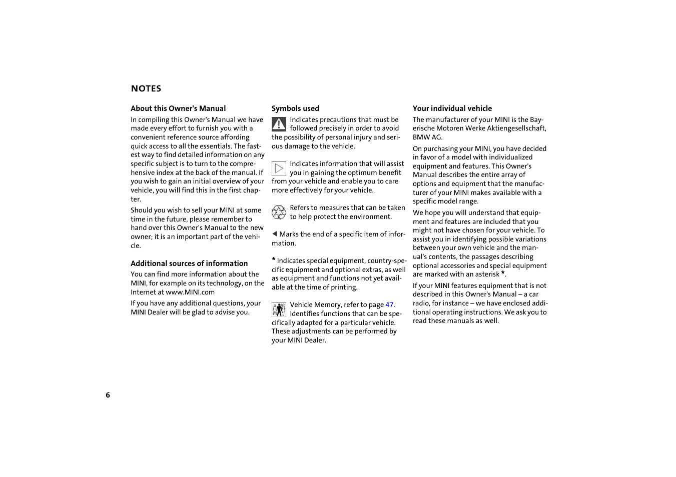 Notes, Symbols, Your individual vehicle | About this owner's manual, Additional sources of information, Symbols used | BMW 2004 Mini Convertible Cooper User Manual | Page 8 / 165