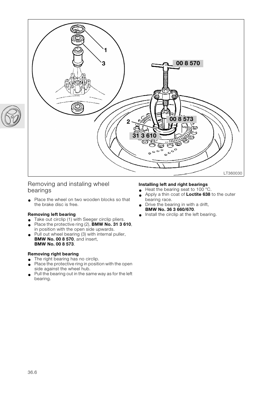 Removing and instaling wheel bearings, Removing left bearing, Removing right bearing | Installing left and right bearings, Removing and instaling wheel bearings | BMW K 1100 LT/RS User Manual | Page 298 / 364