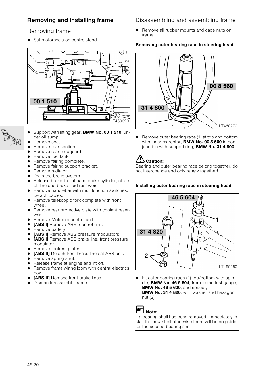 Removing and installing frame, Removing frame, Disassembling and assembling frame | Removing outer bearing race in steering head, Installing outer bearing race in steering head | BMW K 1100 LT/RS User Manual | Page 322 / 364