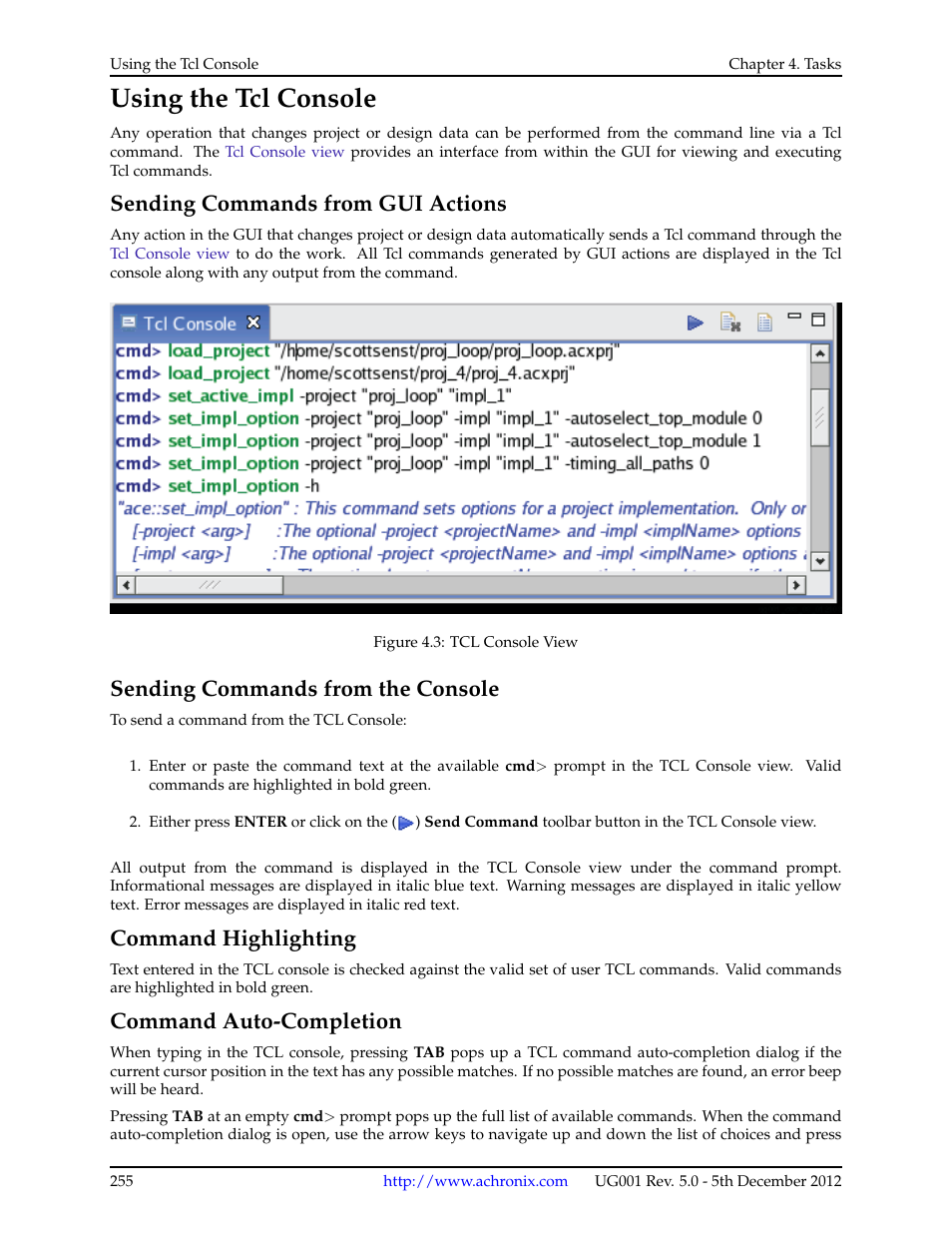 Using the tcl console, Sending commands from gui actions, Sending commands from the console | Command highlighting, Command auto-completion | Achronix ACE Version 5.0 User Manual | Page 267 / 389