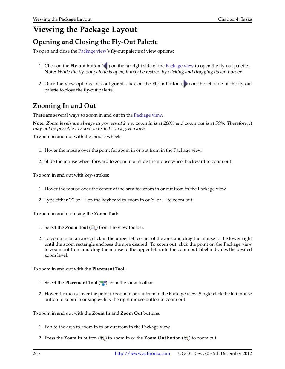 Viewing the package layout, Opening and closing the fly-out palette, Zooming in and out | Viewing the, Package layout | Achronix ACE Version 5.0 User Manual | Page 277 / 389