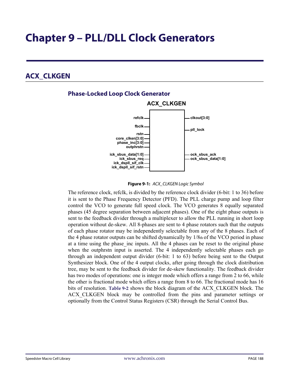 Heading1 - acx_clkgen, Heading2 - phase-locked loop clock generator, Figure - figure 9-1: acx_clkgen logic symbol | Chapter 9 – “pll/dll clock generators, Chapter 9 – pll/dll clock generators, Acx_clkgen, Phase-locked loop clock generator | Achronix Speedster22i User Macro Guide User Manual | Page 205 / 224