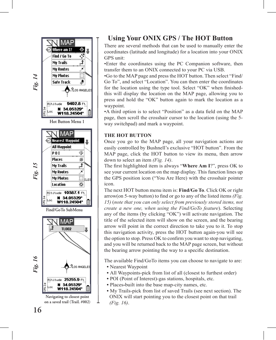 Using your onix gps / the hot button | Bushnell 362000 User Manual | Page 16 / 28