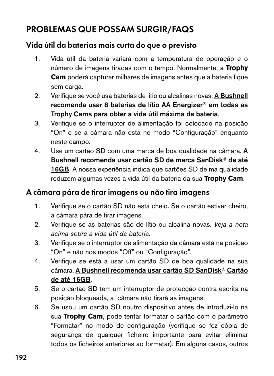 Problemas que possam surgir/faqs, Vida útil da baterias mais curta do que o previsto, A câmara pára de tirar imagens ou não tira imagens | Bushnell Trophy Cam 119445 User Manual | Page 192 / 200