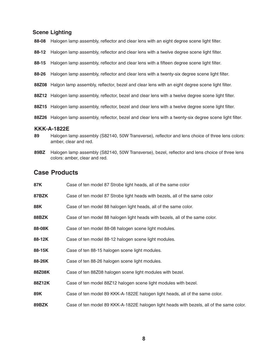 Case products | Code 3 87, 88, 89 Series Perimeter Lights User Manual | Page 8 / 12