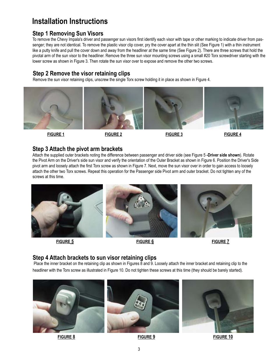 Installation instructions, Step 1 removing sun visors, Step 3 attach the pivot arm brackets | Step 2 remove the visor retaining clips | Code 3 MC SuperVisor Impala User Manual | Page 3 / 12