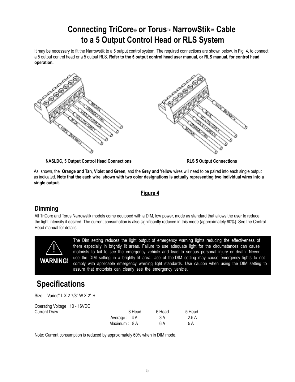 Connecting tricore, Or torus, Narrowstik | Cable to a 5 output control head or rls system, Specifications, Dimming, Warning | Code 3 Torus NarrowStik User Manual | Page 5 / 8