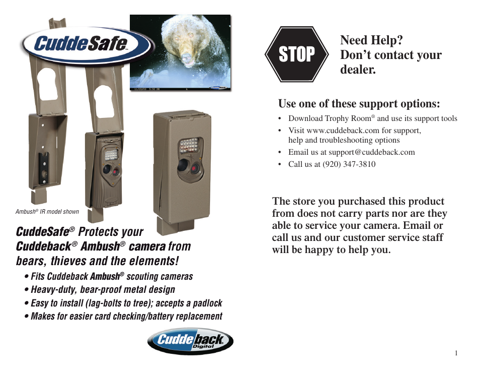 Stop, Need help? don’t contact your dealer, Cuddesafe | Protects your cuddeback, Ambush, Camera from bears, thieves and the elements, Use one of these support options | Cuddeback AMBUSH FAMILY User Manual | Page 4 / 19