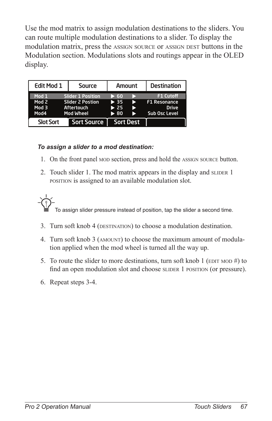 On the front panel, Is assigned to an available modulation slot, Turn soft knob 4 | Or pressure). 6. repeat steps 3-4 | Dave Smith Instruments PRO 2 User Manual | Page 77 / 152