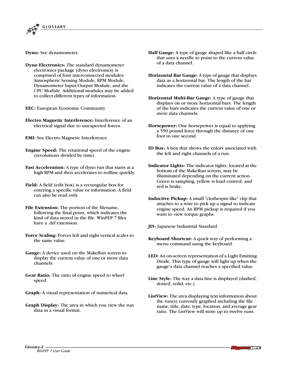 Type of, Dyno, Dynamometer electronics | Acquire data, from, Used for viewing, Horsepower, And torque, Graphs, To the ratio of, Engine speed | Dynojet WinPEP 7 User Manual | Page 162 / 170