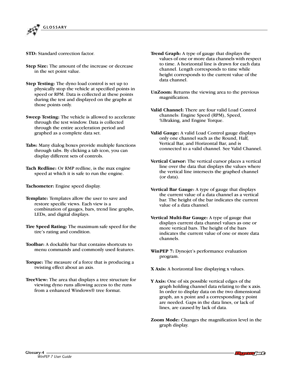 Torque, Of an engine, Tachometer | Treeview, Primarily of, Tabs, Fields, Toolbar, Let you, Or unc | Dynojet WinPEP 7 User Manual | Page 164 / 170