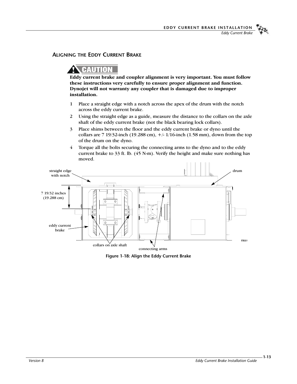 Aligning the eddy current brake, Aligning the eddy current brake -13, Figure 1-18: align the eddy current brake | Dynojet 150: Eddy Current Brake User Manual | Page 19 / 45