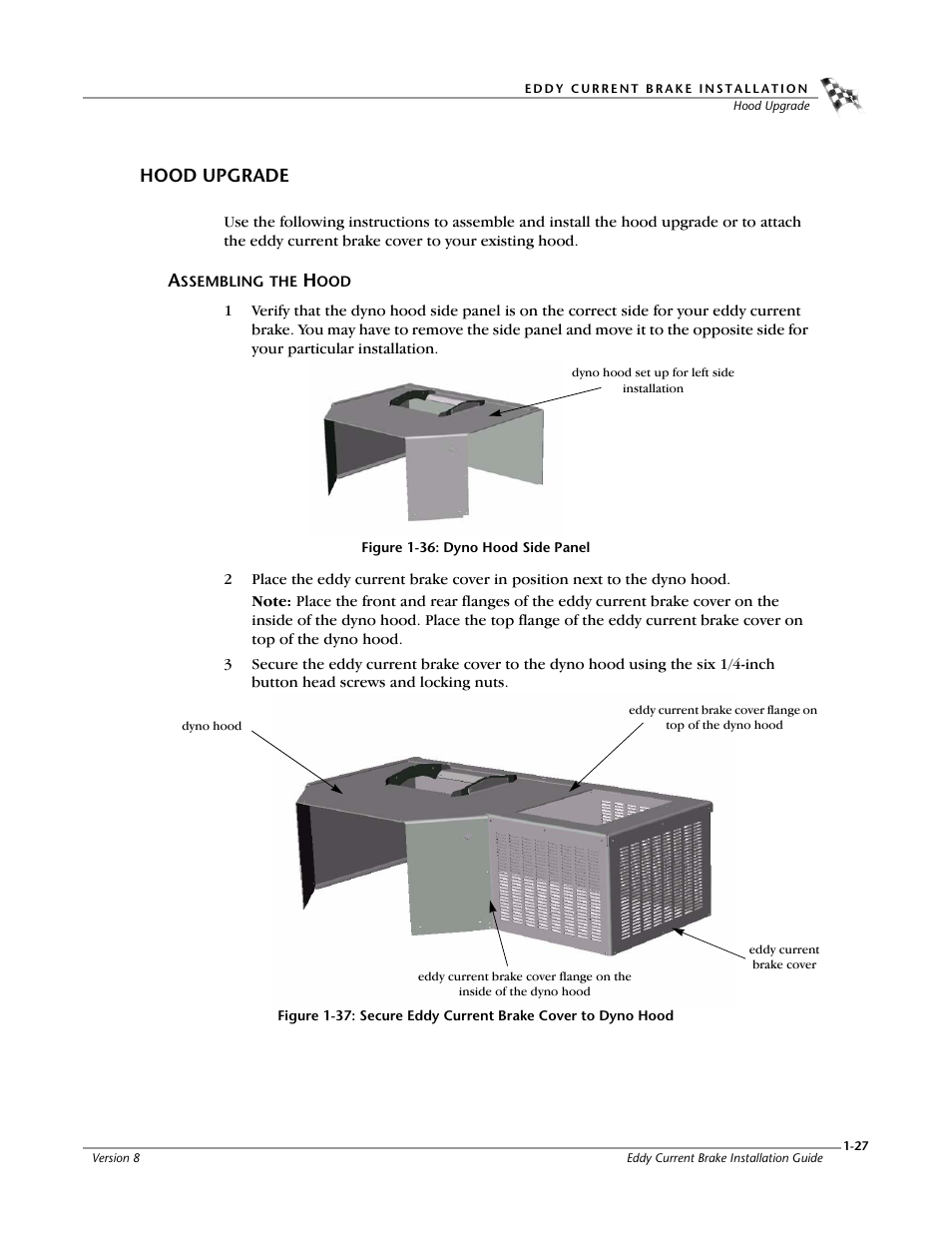 Hood upgrade, Assembling the hood, Assembling the hood -27 | Figure 1-36: dyno hood side panel | Dynojet 150: Eddy Current Brake User Manual | Page 33 / 45