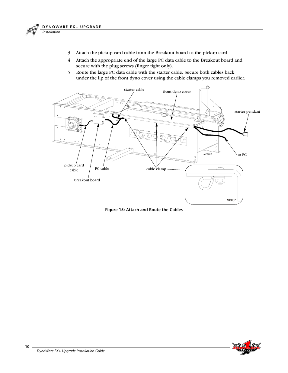 Figure 15: attach and route the cables | Dynojet 250: DynoWare EX+ Upgrade User Manual | Page 16 / 20