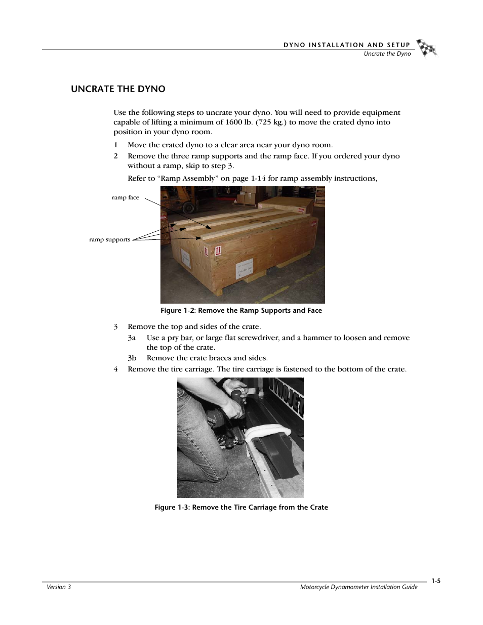 Uncrate the dyno, Figure 1-2: remove the ramp supports and face | Dynojet 200: Installation Guide User Manual | Page 13 / 73