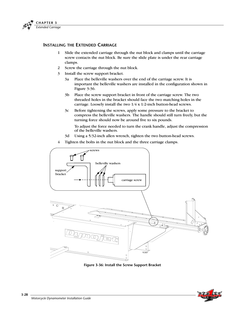Installing the extended carriage, Figure 3-36: install the screw support bracket | Dynojet 200: Installation Guide User Manual | Page 58 / 73