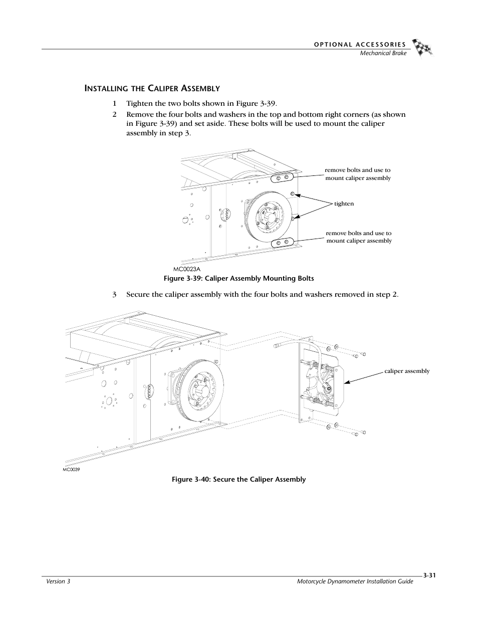 Installing the caliper assembly, Figure 3-39: caliper assembly mounting bolts, Figure 3-40: secure the caliper assembly | Dynojet 200: Installation Guide User Manual | Page 61 / 73