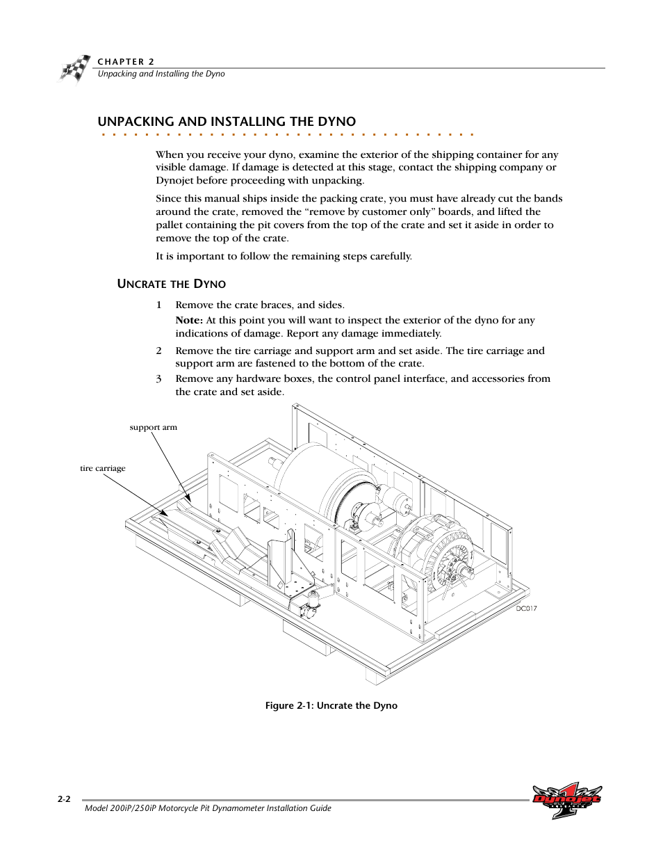 Unpacking and installing the dyno, Uncrate the dyno, Uncrate the dyno -2 | Dynojet 250iP: Pit Installation Guide User Manual | Page 22 / 148