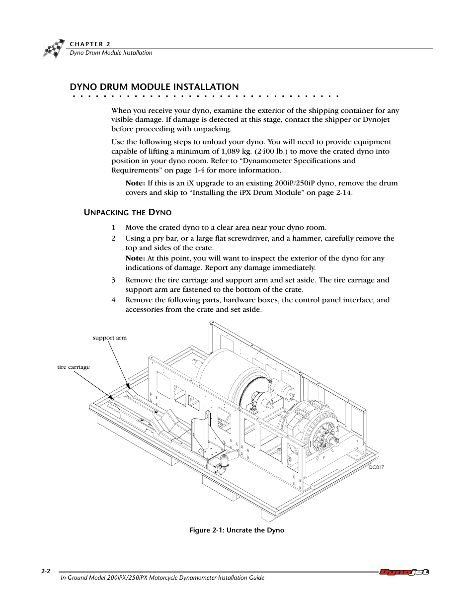 Dyno drum module installation, Unpacking the dyno | Dynojet 250iPX: Installation Guide User Manual | Page 24 / 163