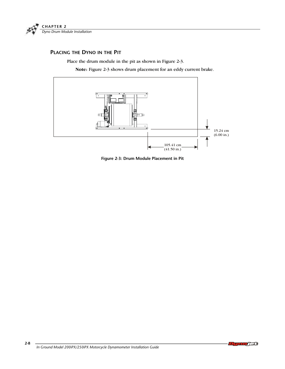Placing the dyno in the pit | Dynojet 250iPX: Installation Guide User Manual | Page 30 / 163