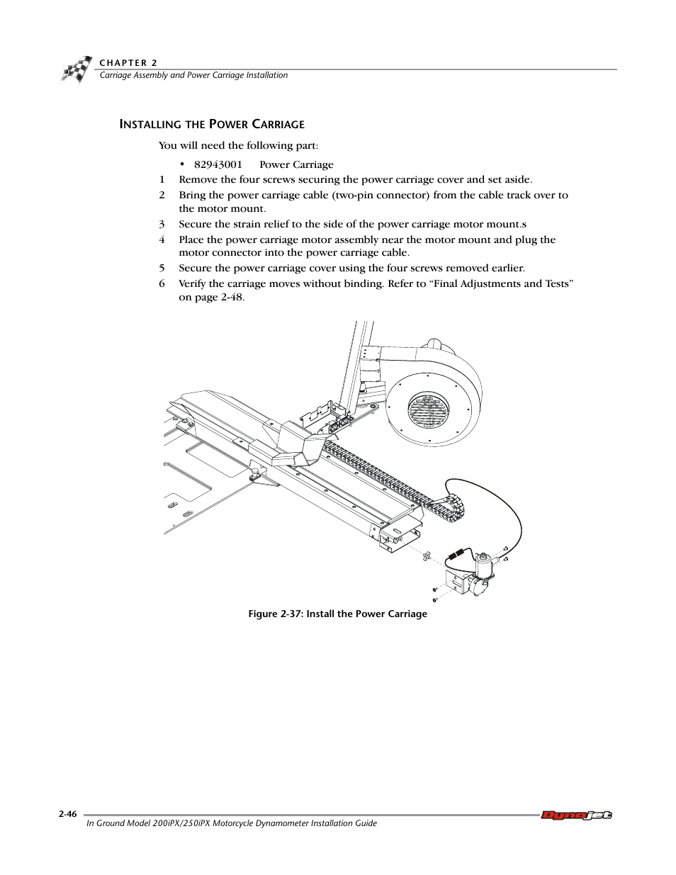 Installing the power carriage | Dynojet 250iPX: Installation Guide User Manual | Page 68 / 163