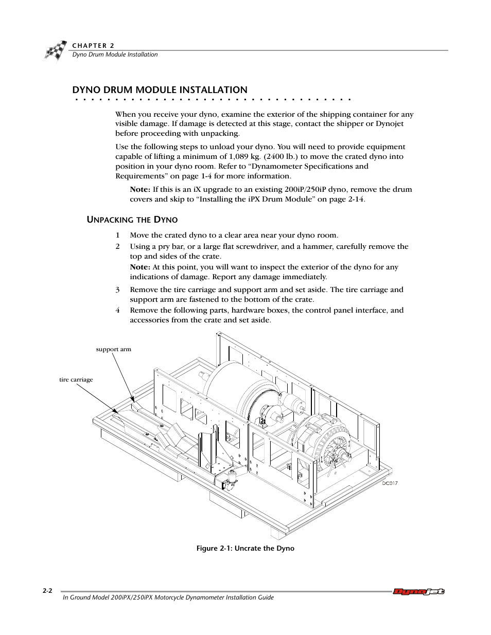 Dyno drum module installation, Unpacking the dyno | Dynojet 250ix: Pit Installation Guide User Manual | Page 24 / 163