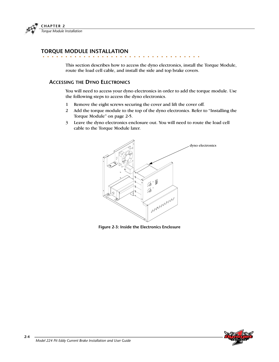 Torque module installation, Accessing the dyno electronics, Accessing the dyno electronics -4 | Dynojet 224: Pit Eddy Current Brake User Manual | Page 30 / 69