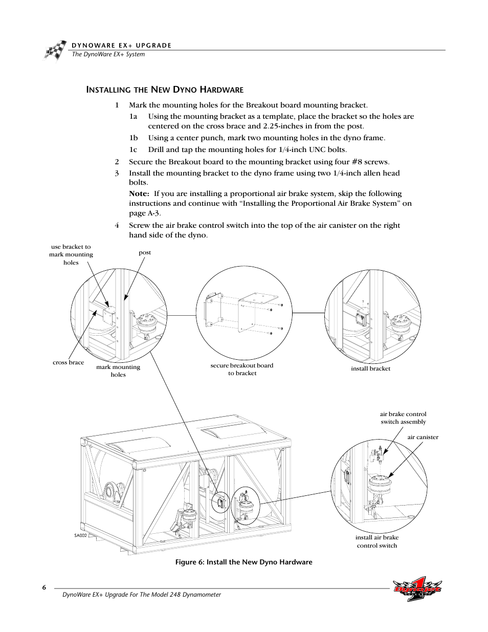 Installing the new dyno hardware, Figure 6: install the new dyno hardware | Dynojet 248x: DynoWare EX+ Upgrade User Manual | Page 12 / 22