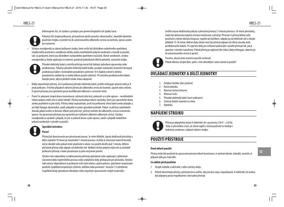 Ovládací jednotky a dílčí jednotky, Napájení strojku, Použití přístroje | Dyras HBLS-21 User Manual | Page 15 / 29