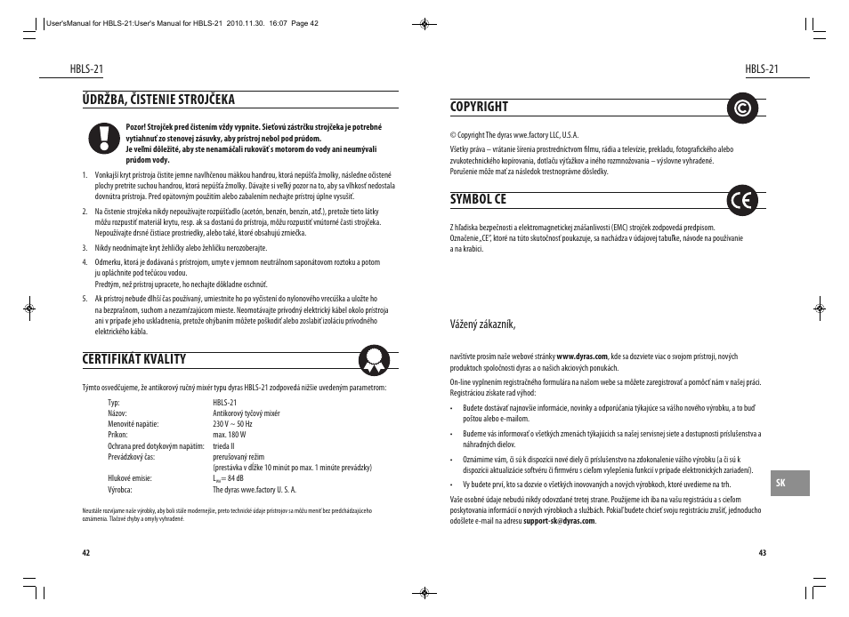 Údržba, čistenie strojčeka, Certifikát kvality, Copyright | Symbol ce | Dyras HBLS-21 User Manual | Page 22 / 29
