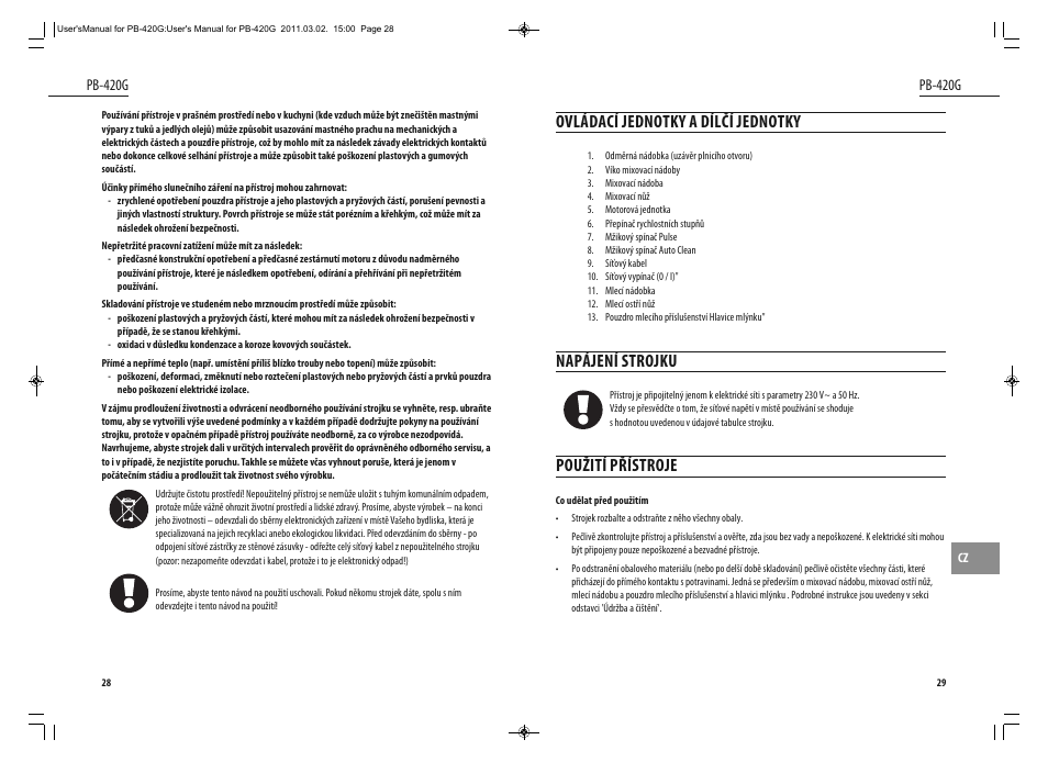 Ovládací jednotky a dílčí jednotky, Napájení strojku, Použití přístroje | Dyras PB-420G User Manual | Page 15 / 29