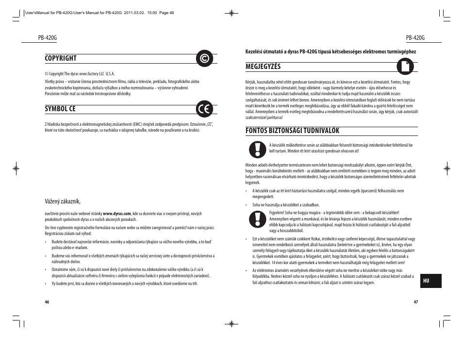 Megjegyzés, Fontos biztonsági tudnivalók, Copyright | Symbol ce | Dyras PB-420G User Manual | Page 24 / 29