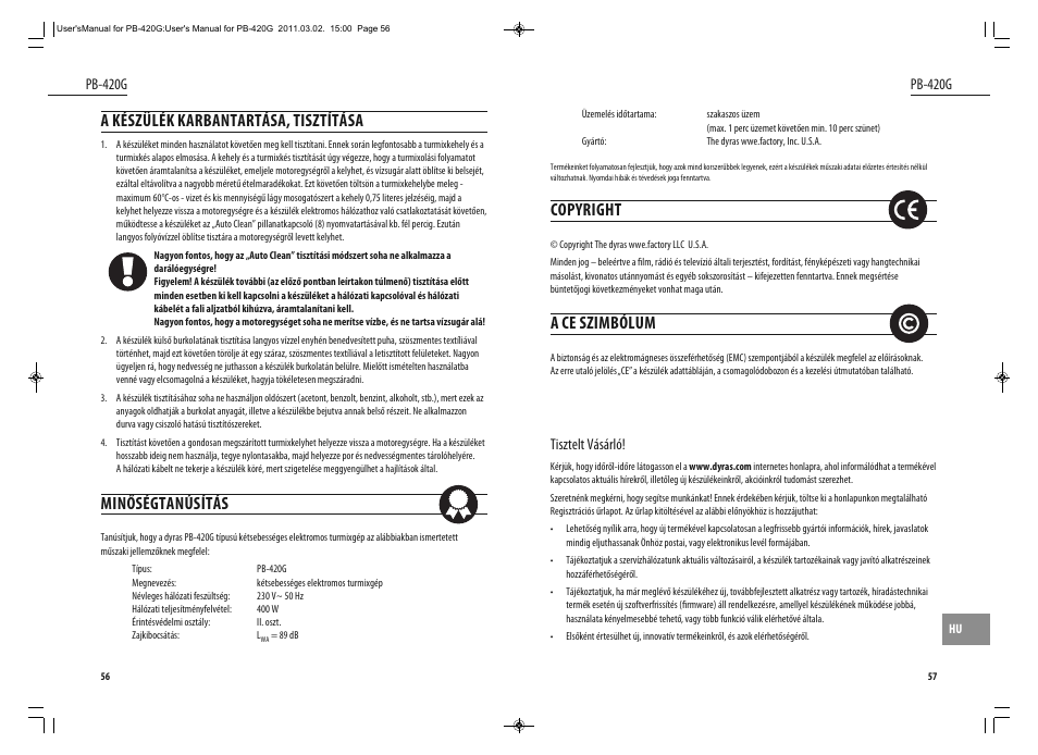 Copyright, A ce szimbólum, A készülék karbantartása, tisztítása | Minőségtanúsítás | Dyras PB-420G User Manual | Page 29 / 29