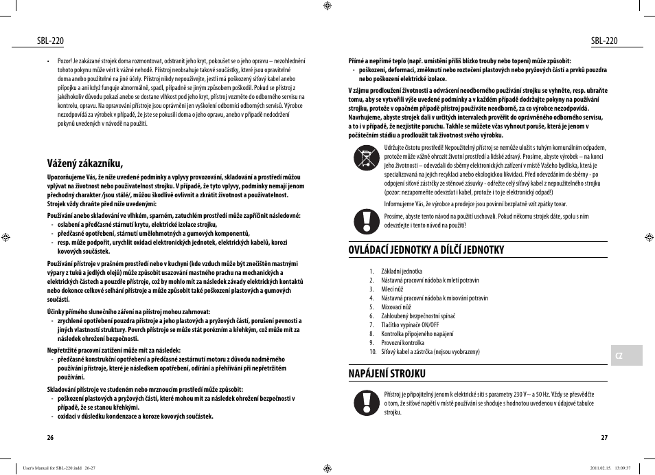 Ovládací jednotky a dílčí jednotky, Napájení strojku, Vážený zákazníku | Sbl-220 | Dyras SBL-220 User Manual | Page 14 / 27